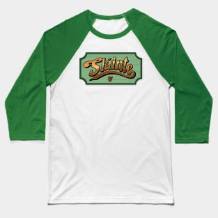 Slainte (Cheers) Baseball T-Shirt